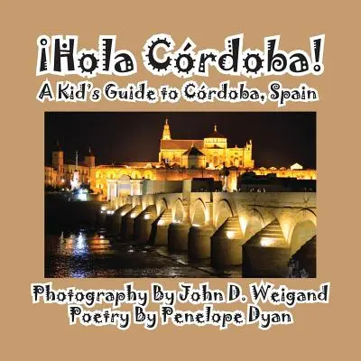 Hola Córdoba: Guía infantil de Córdoba, España - Hola Cordoba! a Kid's Guide to Cordoba, Spain