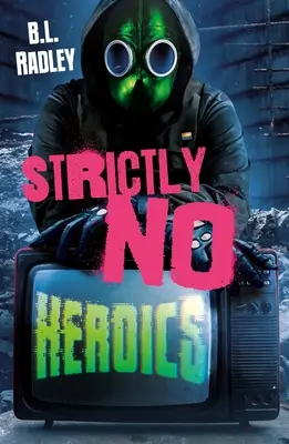 Estrictamente sin heroísmo - Strictly No Heroics
