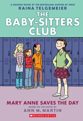 Mary Anne salva el día: Una novela gráfica (El club de las niñeras #3) - Mary Anne Saves the Day: A Graphic Novel (the Baby-Sitters Club #3)