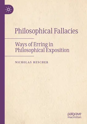 Falacias filosóficas: Formas de errar en la exposición filosófica - Philosophical Fallacies: Ways of Erring in Philosophical Exposition