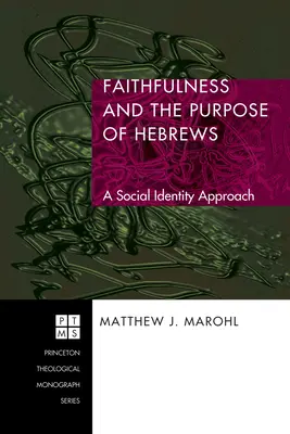 La fidelidad y el propósito de Hebreos - Faithfulness and the Purpose of Hebrews