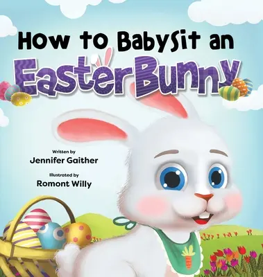 Cómo cuidar de un conejo de Pascua - How to Babysit an Easter Bunny