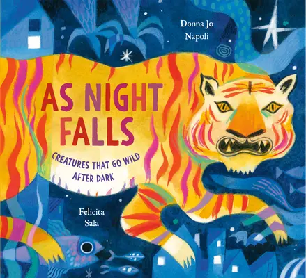 Al caer la noche: Criaturas salvajes al anochecer - As Night Falls: Creatures That Go Wild After Dark