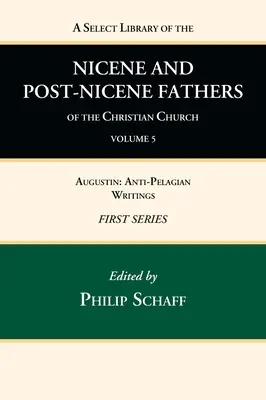 Biblioteca selecta de los Padres nicenos y postnicenos de la Iglesia cristiana, Primera serie, Tomo 5 - A Select Library of the Nicene and Post-Nicene Fathers of the Christian Church, First Series, Volume 5