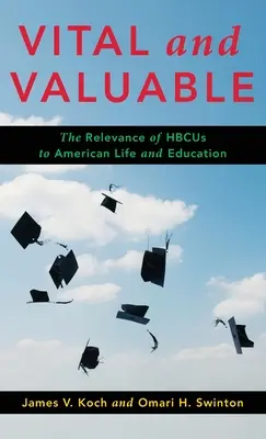 Vital and Valuable: La relevancia del Hbcus en la vida y la educación de los estadounidenses - Vital and Valuable: The Relevance of Hbcus to American Life and Education