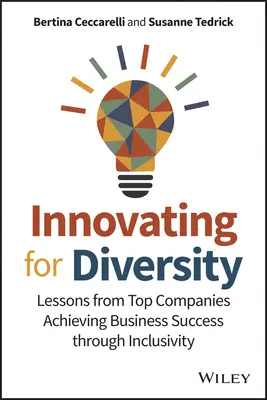 Innovar para la diversidad: Lecciones de empresas punteras que logran el éxito empresarial mediante la inclusión - Innovating for Diversity: Lessons from Top Companies Achieving Business Success Through Inclusivity