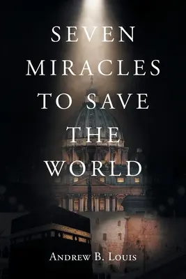 Siete milagros para salvar el mundo - Seven Miracles to Save the World