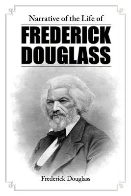 Narrativa de la vida de Frederick Douglass - Narrative of the Life of Frederick Douglass