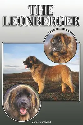 El Leonberger: A Complete and Comprehensive Owners Guide to: La compra, la propiedad, la salud, el aseo, la formación, la obediencia, la comprensión y la - The Leonberger: A Complete and Comprehensive Owners Guide to: Buying, Owning, Health, Grooming, Training, Obedience, Understanding and