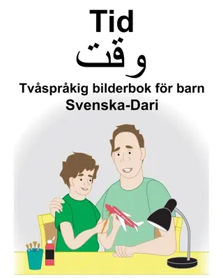 Sueco-Dari Time Libro ilustrado bilingüe para niños - Svenska-Dari Tid Tvsprkig bilderbok fr barn