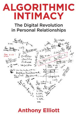 Intimidad algorítmica: La revolución digital en las relaciones personales - Algorithmic Intimacy: The Digital Revolution in Personal Relationships