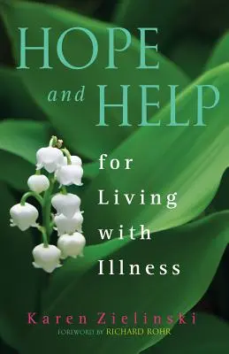 Esperanza y ayuda para vivir con la enfermedad - Hope and Help for Living with Illness