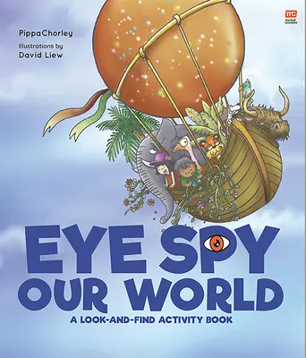 Espía nuestro mundo: Un libro de actividades para buscar y encontrar - Eye Spy Our World: A Look-And-Find Activity Book