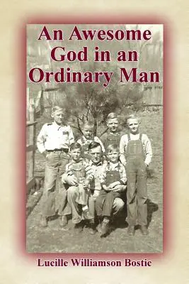 Un Dios asombroso en un hombre corriente - An Awesome God in an Ordinary Man