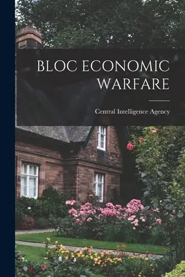 Guerra económica del Bloque - Bloc Economic Warfare