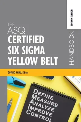 Manual del cinturón amarillo certificado Seis Sigma de ASQ - The ASQ Certified Six Sigma Yellow Belt Handbook