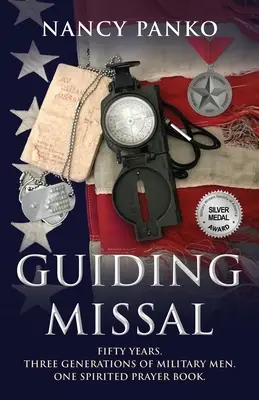 Misal guía: Cincuenta Años. Tres generaciones de militares. Un libro de oraciones con espíritu. - Guiding Missal: Fifty Years. Three Generations of Military Men. One Spirited Prayer Book.