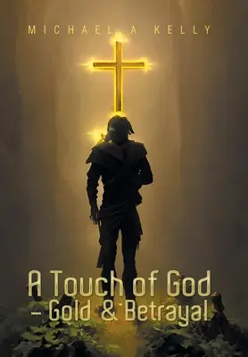 Un toque de Dios - Oro y traición - A Touch of God - Gold & Betrayal