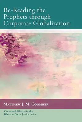 Relectura de los profetas a través de la globalización empresarial - Re-Reading the Prophets through Corporate Globalization