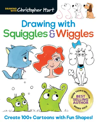 Dibuja con Squiggles & Wiggles: ¡Crea más de 100 dibujos animados con formas divertidas! - Drawing with Squiggles & Wiggles: Create 100+ Cartoons with Fun Shapes!