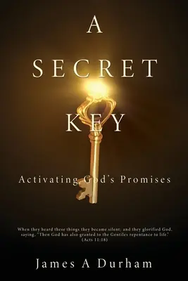 Una Llave Secreta: Activando las Promesas de Dios - A Secret Key: Activating God's Promises