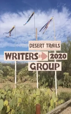 Grupo de Escritores Desert Trails 2020 - Desert Trails Writers Group 2020