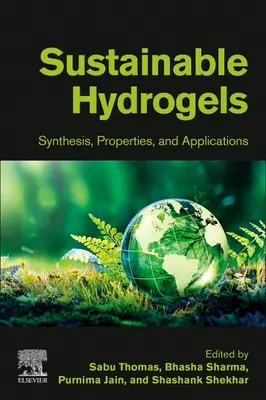 Hidrogeles sostenibles: Síntesis, propiedades y aplicaciones - Sustainable Hydrogels: Synthesis, Properties, and Applications