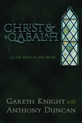 Cristo y la Cábala: O la mente en el corazón - Christ & Qabalah: Or, the Mind in the Heart