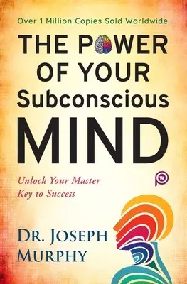 El poder de tu mente subconsciente - The Power of Your Subconscious Mind
