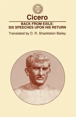 De vuelta del exilio: Seis discursos a su regreso - Back from Exile: Six Speeches Upon His Return