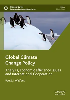 Política mundial sobre el cambio climático: Análisis, cuestiones de eficiencia económica y cooperación internacional - Global Climate Change Policy: Analysis, Economic Efficiency Issues and International Cooperation