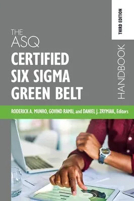 El Manual del Cinturón Verde Seis Sigma Certificado ASQ - The ASQ Certified Six Sigma Green Belt Handbook