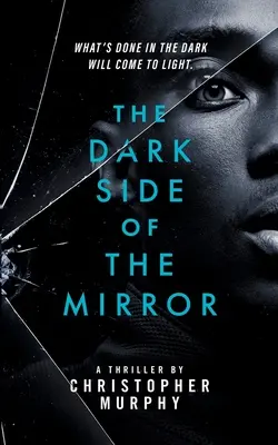 El lado oscuro del espejo: Un thriller LGBTQ - The Dark Side of the Mirror: An LGBTQ Thriller