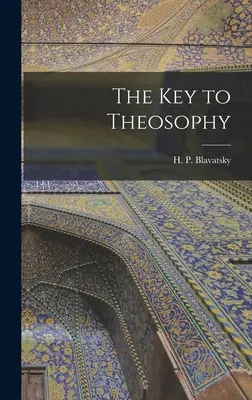 La Clave de la Teosofía - The Key to Theosophy