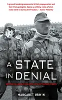 A State in Denial: La colaboración británica con los paramilitares lealistas - A State in Denial: British Collaboration with Loyalist Paramilitaries