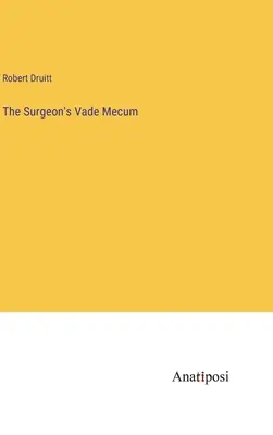 El vademécum del cirujano - The Surgeon's Vade Mecum