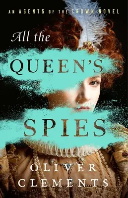 Todos los espías de la reina - All the Queen's Spies