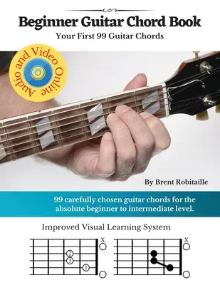 Libro de acordes de guitarra para principiantes: Sus primeros 99+ acordes de guitarra - Guitar Chord Book for Beginners: Your First 99+ Guitar Chords