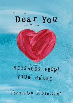 Querido tú: Mensajes de tu corazón - Dear You: Messages from Your Heart