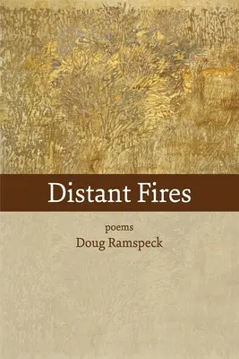 Fuegos lejanos: poemas - Distant Fires: poems