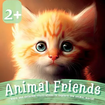 Amigos de los animales: Ilustraciones vivas y detalladas para explorar el mundo animal - Animal Friends: Vivid and Detailed Illustrations to Explore the Animal World