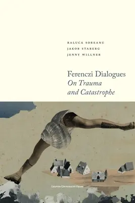 Diálogos Ferenczi: Sobre Trauma y Catástrofe - Ferenczi Dialogues: On Trauma and Catastrophe