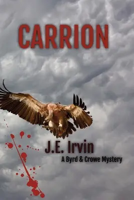 Carrion - Un misterio de Byrd y Crowe - Carrion-A Byrd & Crowe Mystery