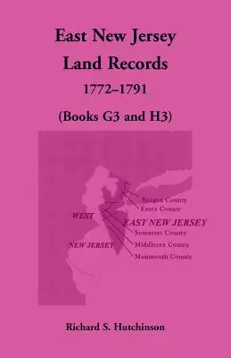 East New Jersey Land Records, 1772-1791 (Libros G3 y H3) - East New Jersey Land Records, 1772-1791 (Books G3 and H3)