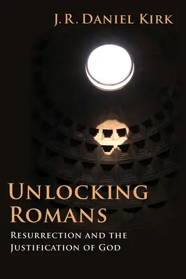 Descifrando Romanos: La resurrección y la justificación de Dios - Unlocking Romans: Resurrection and the Justification of God