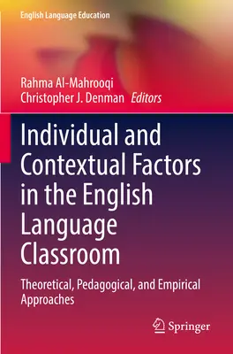 Factores individuales y contextuales en el aula de inglés: Enfoques teóricos, pedagógicos y empíricos - Individual and Contextual Factors in the English Language Classroom: Theoretical, Pedagogical, and Empirical Approaches