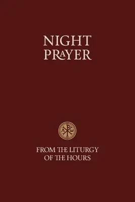 Oración de la noche - De la Liturgia de las Horas - Night Prayer - From the Liturgy of the Hours