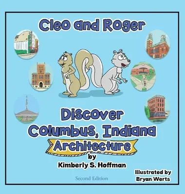 Cleo y Roger descubren Columbus, Indiana - Arquitectura - Cleo and Roger Discover Columbus, Indiana - Architecture