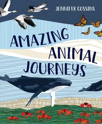 Viajes asombrosos de animales - Amazing Animal Journeys