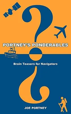 Portney's Ponderables: Juegos de ingenio para navegantes - Portney's Ponderables: Brain Teasers for Navigators